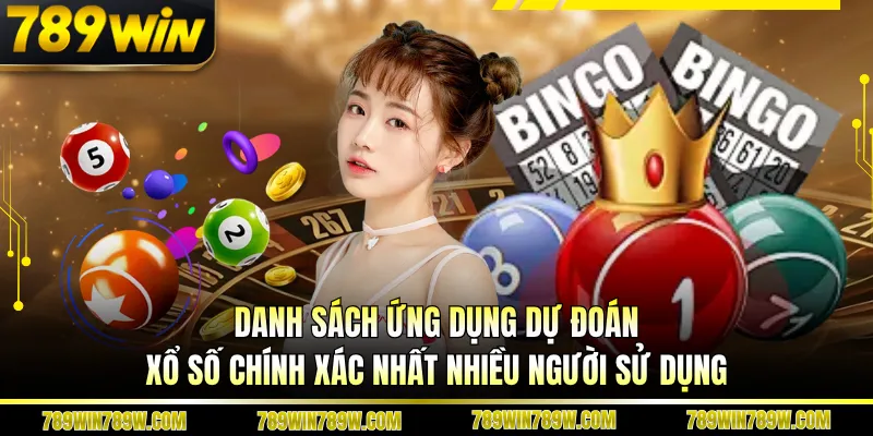 Ứng Dụng Dự Đoán Xổ Số Chính Xác Nhất Giúp Chốt Số Nhanh 3 Danh sách ứng dụng dự đoán xổ số chính xác nhất nhiều người sử dụng