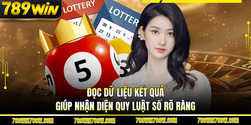 Cách Bắt Cầu Xổ Số Miền Bắc Chuẩn Xác Đọc Là Hiểu Ngay 2 Đọc dữ liệu kết quả giúp nhận diện quy luật số rõ ràng