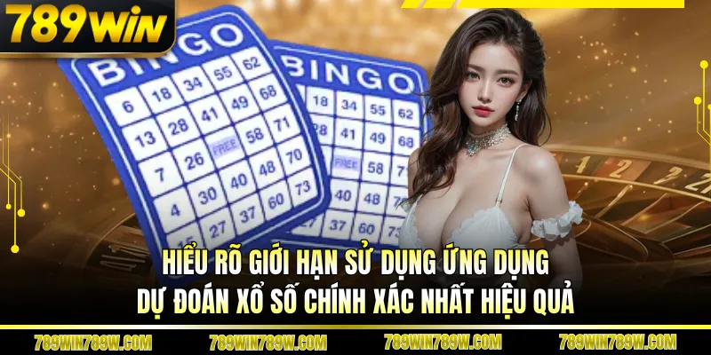 Ứng Dụng Dự Đoán Xổ Số Chính Xác Nhất Giúp Chốt Số Nhanh 5 Hiểu rõ giới hạn sử dụng ứng dụng dự đoán xổ số chính xác nhất hiệu quả