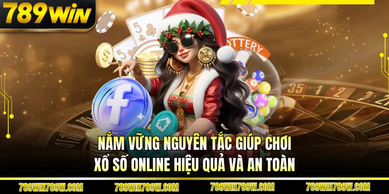 Cách đánh xổ số online an toàn tại 789WIN – Bí quyết chơi thông minh, bảo mật cao 3 Nắm vững nguyên tắc giúp chơi xổ số online hiệu quả và an toàn