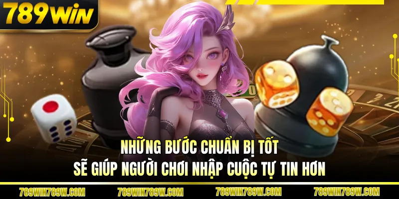 Cách Chơi Xóc Đĩa Chi Tiết Tại 789win: Hướng Dẫn Dễ Hiểu 3 Những bước chuẩn bị tốt sẽ giúp người chơi nhập cuộc tự tin hơn