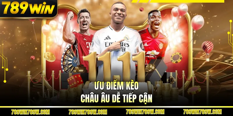 Kèo Châu Âu Là Gì? Giải Mã Nhanh Cách Đọc Tỷ Lệ Cực Dễ 6 Ưu điểm kèo châu Âu dễ tiếp cận